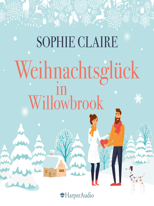 Title details for Weihnachtsglück in Willowbrook (ungekürzt) by Sophie Claire - Wait list
